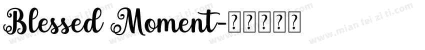 Blessed Moment字体转换